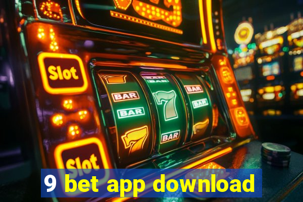 9 bet app download